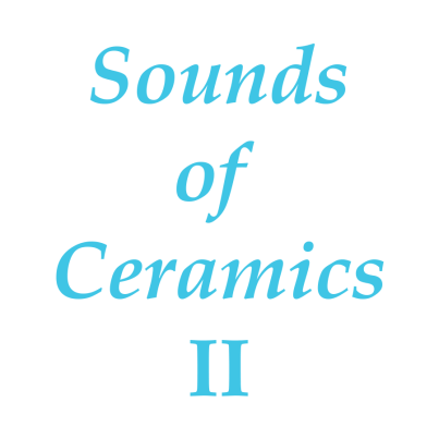 Sound of Ceramics II - Show Title